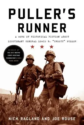 Puller's Runner: Eine historische Erzählung über Generalleutnant Lewis B. 'Chesty' Puller - Puller's Runner: A Work of Historical Fiction about Lieutenant General Lewis B. 'Chesty' Puller