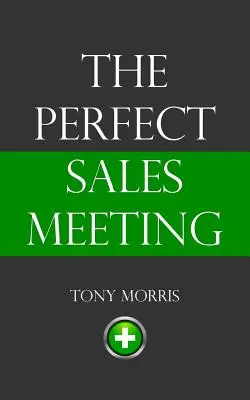 Das perfekte Verkaufsgespräch - The Perfect Sales Meeting