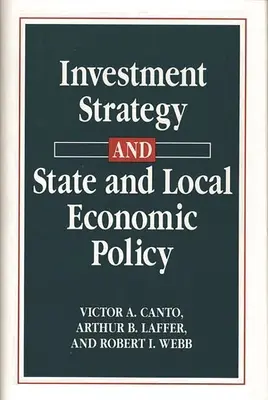 Investitionsstrategie und staatliche und lokale Wirtschaftspolitik - Investment Strategy and State and Local Economic Policy