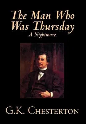 Der Mann, der Donnerstag war von G. K. Chesterton, Belletristik, Klassiker - The Man Who Was Thursday by G. K. Chesterton, Fiction, Classics