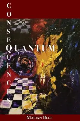 Quantum Consequences