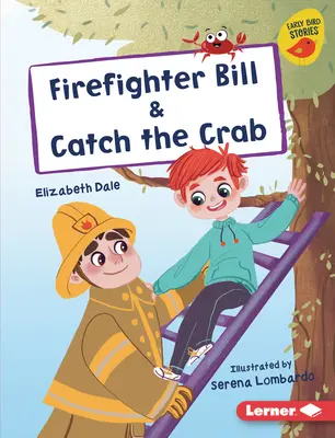 Feuerwehrmann Bill & Fang die Krabbe - Firefighter Bill & Catch the Crab