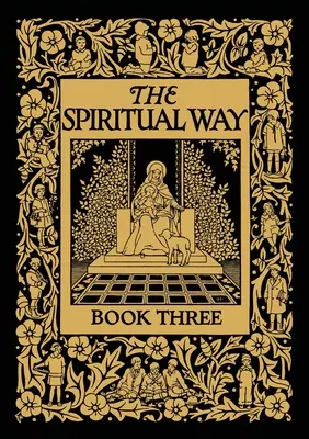 Der spirituelle Weg: Buch Drei - The Spiritual Way: Book Three