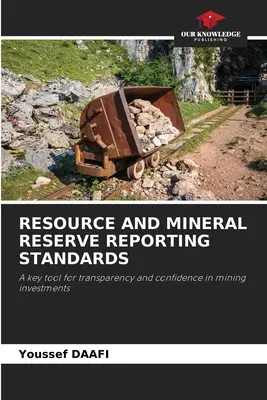 Standards für die Berichterstattung über Ressourcen und Mineralreserven - Resource and Mineral Reserve Reporting Standards