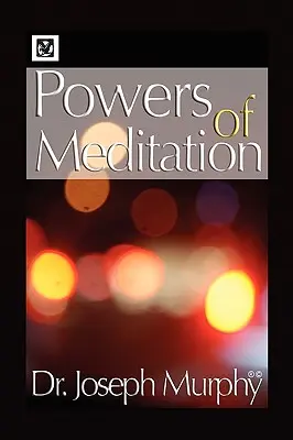 Die Kräfte der Meditation - Powers of Meditation