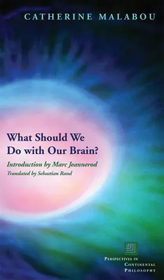 Was sollen wir mit unserem Gehirn tun? - What Should We Do with Our Brain?
