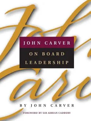 John Carver über Vorstandsführung - John Carver on Board Leadership