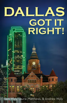 Dallas hat es richtig gemacht: Alle Wege führen nach Dallas - Dallas Got It Right: All Roads Lead to Dallas