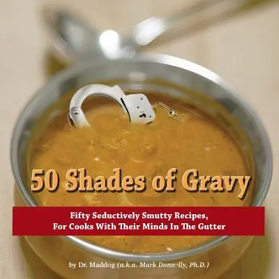 50 Schattierungen von Bratensoße - 50 Shades of Gravy