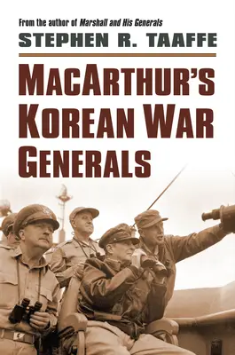 Macarthurs Generäle im Koreakrieg - Macarthur's Korean War Generals