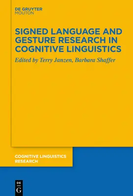 Gebärdensprache und Gestenforschung in der kognitiven Linguistik - Signed Language and Gesture Research in Cognitive Linguistics