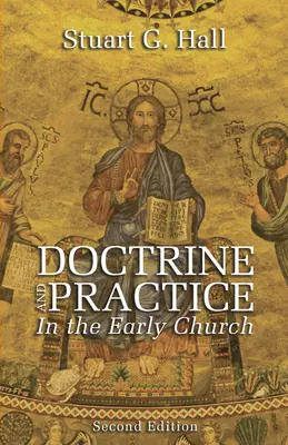 Lehre und Praxis in der frühen Kirche, 2. Auflage - Doctrine and Practice in the Early Church, 2nd Edition