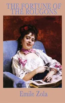 Das Geschick der Rougons - The Fortune of the Rougons