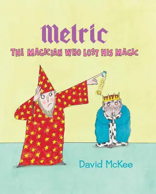 Melric, der Zauberer, der seine Magie verloren hat - Melric the Magician Who Lost His Magic