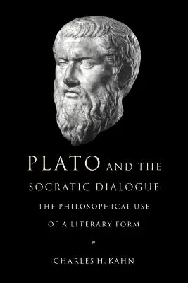 Platon und der sokratische Dialog: Der philosophische Gebrauch einer literarischen Form - Plato and the Socratic Dialogue: The Philosophical Use of a Literary Form
