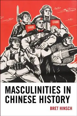 Maskulinitäten in der chinesischen Geschichte - Masculinities in Chinese History