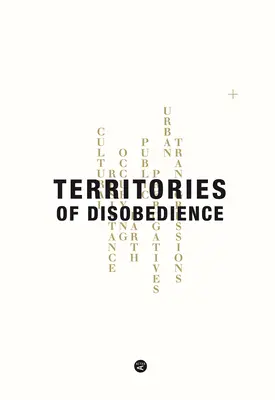 Territorien des Ungehorsams - Territories of Disobedience