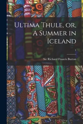 Ultima Thule, oder: Ein Sommer in Island; 1 - Ultima Thule, or, A Summer in Iceland; 1