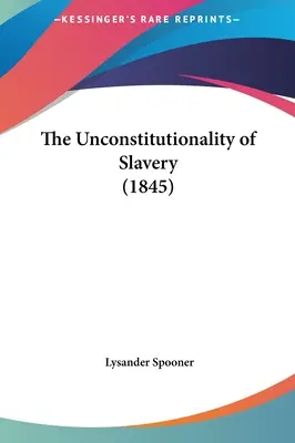 Die Verfassungswidrigkeit der Sklaverei (1845) - The Unconstitutionality of Slavery (1845)