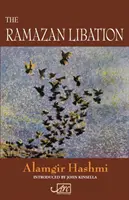 Das Ramazan-Gebet: Ausgewählte Gedichte - The Ramazan Libation: Selected Poems