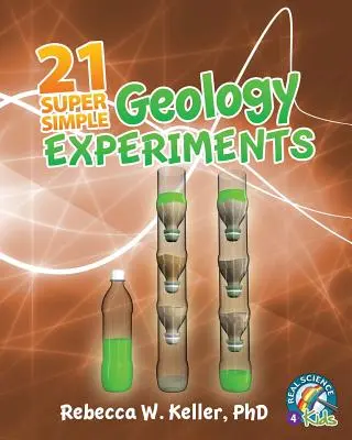 21 supereinfache Geologie-Experimente - 21 Super Simple Geology Experiments