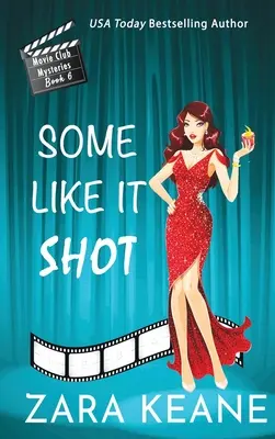 Manche mögen's erschossen (Movie Club Krimis, Buch 6) - Some Like It Shot (Movie Club Mysteries, Book 6)