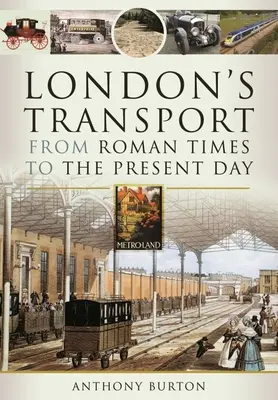 Londons Verkehrswesen von der Römerzeit bis zur Gegenwart - London's Transport from Roman Times to the Present Day