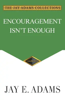 Ermutigung ist nicht genug - Encouragement Isn't Enough