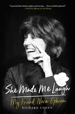 Sie brachte mich zum Lachen: Meine Freundin Nora Ephron - She Made Me Laugh: My Friend Nora Ephron