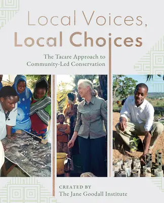 Lokale Stimmen, lokale Entscheidungen: Der Tacare-Ansatz zur gemeinschaftsgeleiteten Erhaltung - Local Voices, Local Choices: The Tacare Approach to Community-Led Conservation