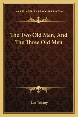 Die zwei alten Männer und die drei alten Männer - The Two Old Men, and the Three Old Men