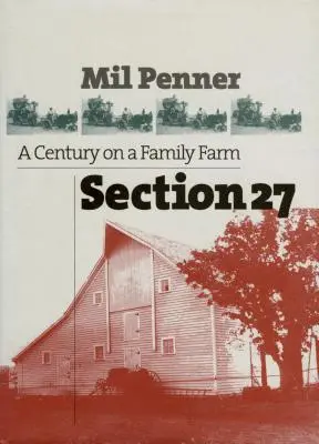 Abschnitt 27: Ein Jahrhundert auf einer Familienfarm - Section 27: A Century on a Family Farm