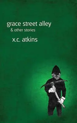 Grace Street Alley und andere Geschichten - Grace Street Alley & Other Stories