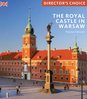 Das Königsschloss Warschau: Die Wahl des Regisseurs - The Royal Castle Warsaw: Director's Choice