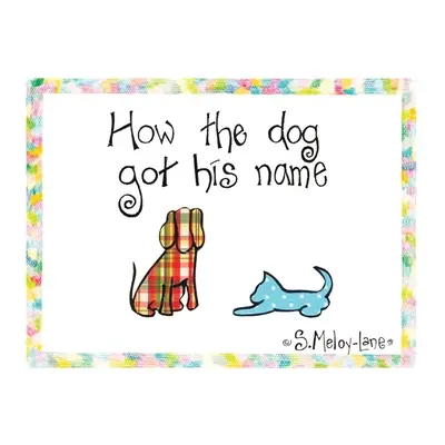 Wie der Hund zu seinem Namen kam - How the Dog Got His Name