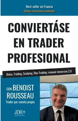 Conviertse En Trader Profesional: Bolsa, Trading, Scalping, Day-Trading: Handbuch inmersivo 2.0 - Conviertse En Trader Profesional: Bolsa, Trading, Scalping, Day-Trading: manual inmersivo 2.0