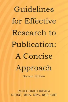 Leitlinien für effektive Forschung bis zur Veröffentlichung: Ein prägnanter Ansatz - Guidelines for Effective Research to Publication: A Concise Approach
