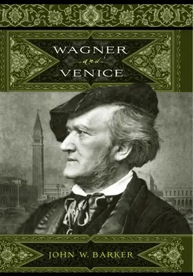 Wagner und Venedig - Wagner and Venice