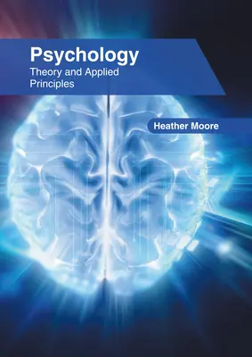 Psychologie: Theorie und angewandte Prinzipien - Psychology: Theory and Applied Principles