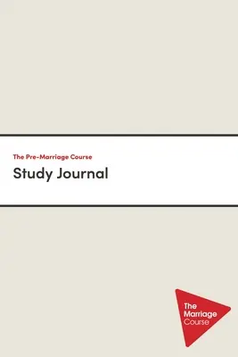 Das Studienjournal für den Vor-Ehe-Kurs - The Pre-Marriage Course Study Journal