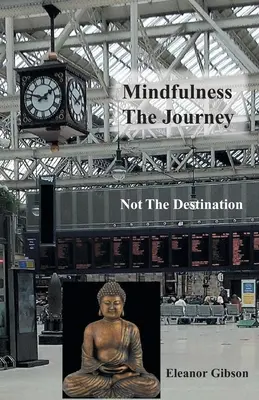 Achtsamkeit Die Reise, nicht das Ziel - Mindfulness The Journey, Not The Destination