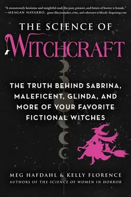 Die Wissenschaft der Hexerei: Die Wahrheit hinter Sabrina, Maleficent, Glinda und anderen fiktiven Lieblingshexen - The Science of Witchcraft: The Truth Behind Sabrina, Maleficent, Glinda, and More of Your Favorite Fictional Witches