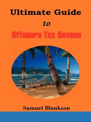 Der ultimative Leitfaden zu Offshore-Steueroasen - The Ultimate Guide to Offshore Tax Havens