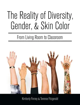 Die Realität von Vielfalt, Geschlecht und Hautfarbe: Vom Wohnzimmer zum Klassenzimmer - Reality of Diversity, Gender, and Skin Color: From Living Room to Classroom