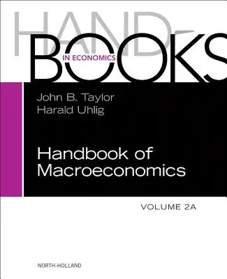 Handbuch der Makroökonomie: Band 2a - Handbook of Macroeconomics: Volume 2a