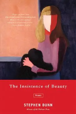 Die Beharrlichkeit der Schönheit: Gedichte - The Insistence of Beauty: Poems