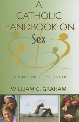 Ein katholisches Handbuch über Sex - A Catholic Handbook on Sex