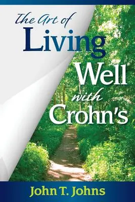 Die Kunst, mit Morbus Crohn gut zu leben - The Art of Living Well with Crohn's