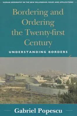 Das einundzwanzigste Jahrhundert eingrenzen und ordnen: Grenzen verstehen - Bordering and Ordering the Twenty-first Century: Understanding Borders