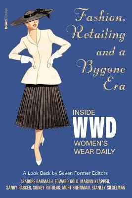 Mode, Einzelhandel und eine vergangene Ära - Inside Women's Wear Dafashion, Retailing and a Bygone Era - Inside Women's Wear Daily Ily - Fashion, Retailing and a Bygone Era - Inside Women's Wear Dafashion, Retailing and a Bygone Era - Inside Women's Wear Daily Ily